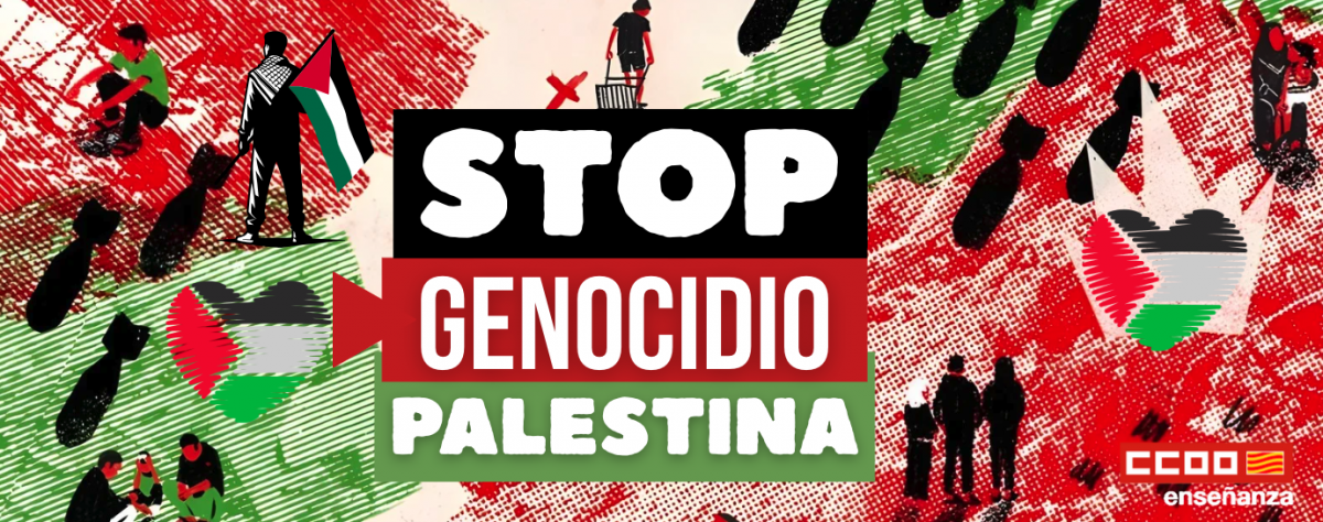 Cartel de CCOO Enseñanza: Stop genocidio Palestina